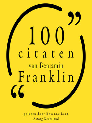 cover image of 100 citaten van Benjamin Franklin